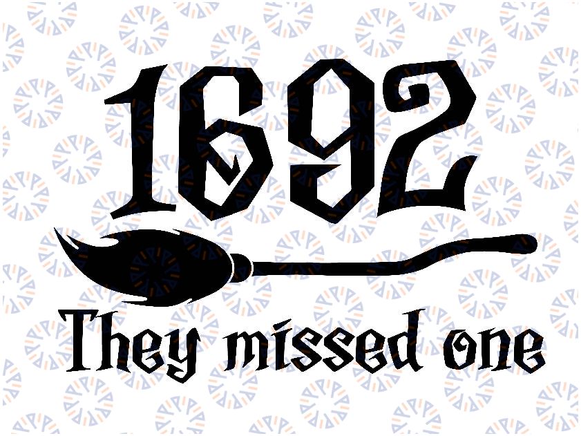 Salem 1692 They Missed One Svg, Witch Halloween Tric-k Or Tre-at Svg, Happy Halloween Png, Digital Download