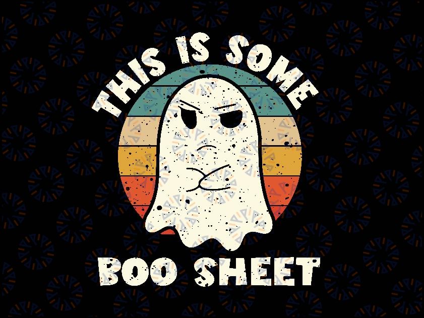 This Is Some Boo Sheet Svg, Funny Halloween Ghost Svg, Happy Halloween Png, Digital Download