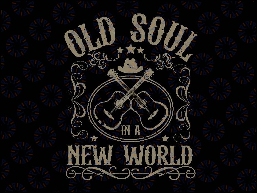 Old Soul In A New World Svg, Country Bluegrass Music Guitar Fan Svg, Country Music Design Png, Digital Download