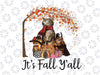 Auntumn Cat It’s Fall Y’all Pumpkins Autumn Halloween Png, It'is Fall Y'all Autumn Png, Happy Halloween Png, Digital Download