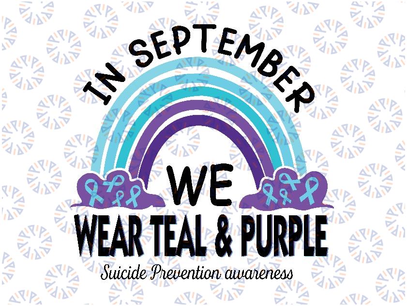 In September We Wear Teal Purple Svg, Ribbon Suicide Prevention Awareness Svg Png, Digital Download