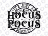 It's Just A Bunch of Hoc-us P-oc-us Svg,  Hoc-us P-oc-us Est.1963 Witch Svg, Happy Halloween Png, Digital Download