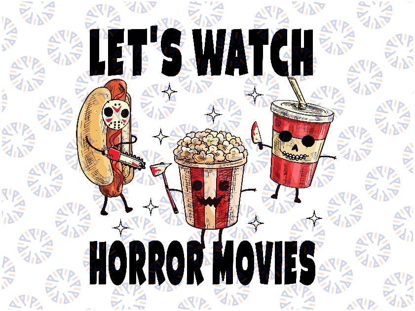 Retro Lets Watch Hor-ror Mo-vies Png, Cute Halloween Popcorn and Hotdog Png, Happy Halloween Png, Digital Download