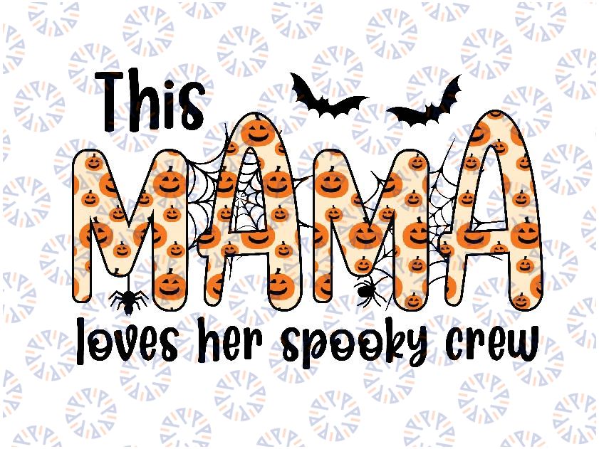 This Mama Loves Her Spooky Crew Png, Pumpkin Bat Spooky Season Png, Ghost Halloween Png, Happy Halloween Png, Digital Download