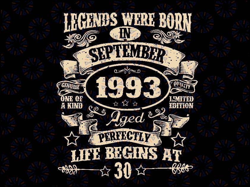 30th Birthday Gift 30 Years Old Legends Born September 1993 Svg, Birthday Design Svg, Digital Download