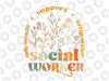 Social Worker Svg, Funny Social Work Month Svg, National Social Work Svg, Digital Download