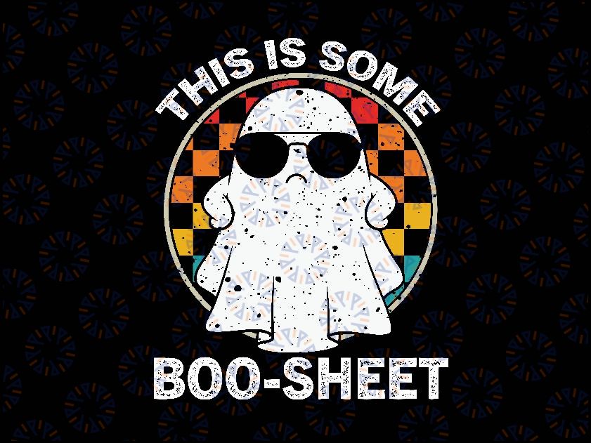 Funny Halloween Boo Ghost Svg, This is Some Boo Sheet Svg, Happy Halloween Png, Digital Download