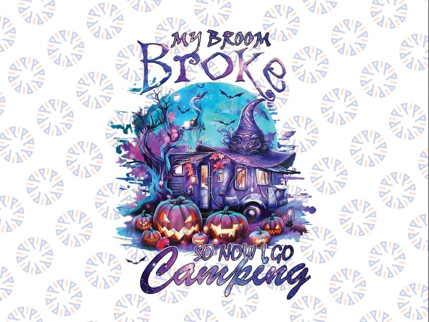 My Broom Broke So Now I Go Camping Png, Halloween Family Lover Pumpkin Png, Happy Halloween Png, Digital Download