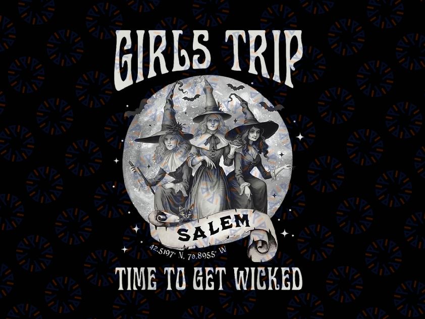 Girls Trip Salem Retro Salem 1692 They Missed One Witch Png, Salem Witch Time to Get Wicked Png, Happy Halloween Png, Digital Download