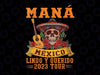 Mana 2023 Mexico Lindo Y Querido Png, Mexico Lindo Y Querido Tour Png, Mana Band File, Digital Download