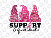 Breast Cancer Awareness For Women Png, Gnomes Awareness Support Squad Png, Digital Download