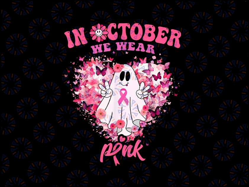 October we Wear Pink Breast Cancer Warrior Ghost Halloween Png, Happy Halloween Png, Digital Download