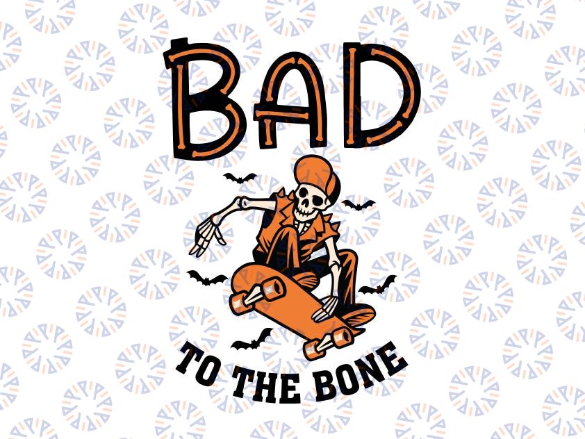 Bad To The Bone Halloween Svg, Skateboard Skeleton Halloween Svg, Happy Halloween Png, Digital Download