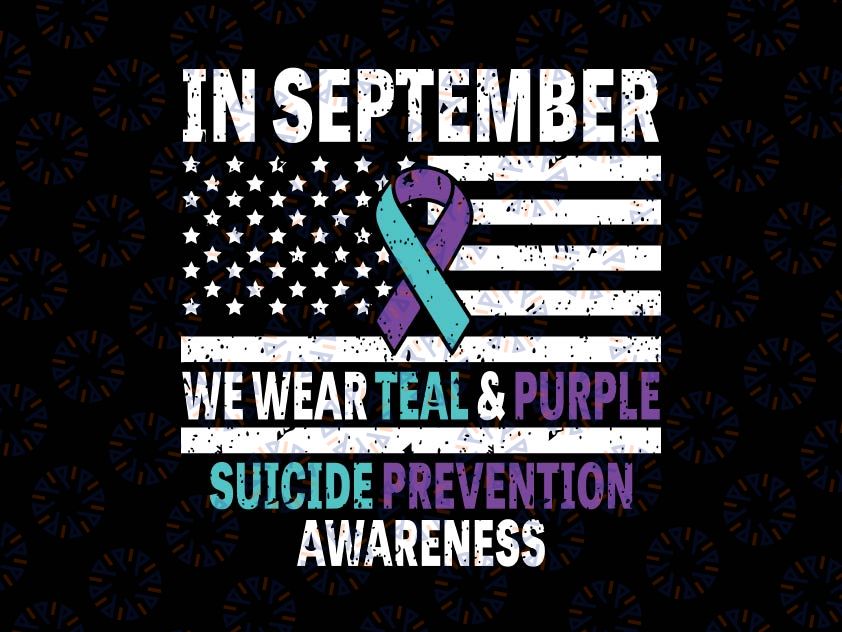 In September Wear Teal Purple Suicide Prevention Awareness Svg, Teal Purple month Svg, Digital Download