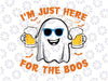 Funny Halloween I'm Just Here For The Boos Svg, Spooky Designs Svg, Happy Halloween Png, Digital Download