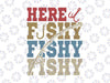 Funny Here-Fishy Fishing Svg, Bass Fish Dad Svg, Happy Halloween Png, Digital Download