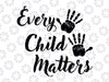 Every Child In Matters Svg, Orange Day Kindness Equality Unity Svg, Digital Download