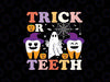 Trick Or Teeth Halloween Svg, Dental Assistant Dentist Svg, Pediatric Dentist Svg, Happy Halloween Png, Digital Download