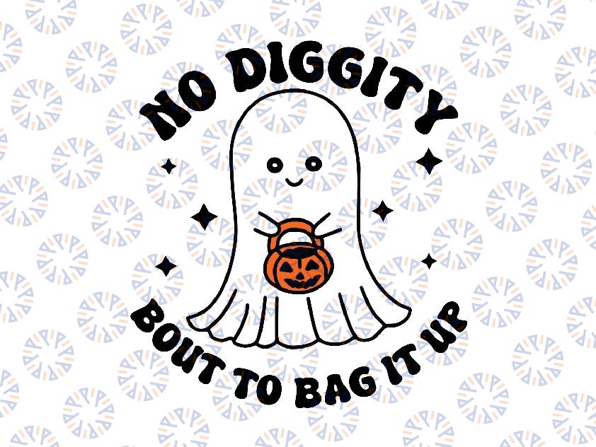 No Diggity Bout To Bag It Up Cute Ghost Svg, Halloween Candy Ghost With Pumpkin Svg, Happy Halloween Png, Digital Download