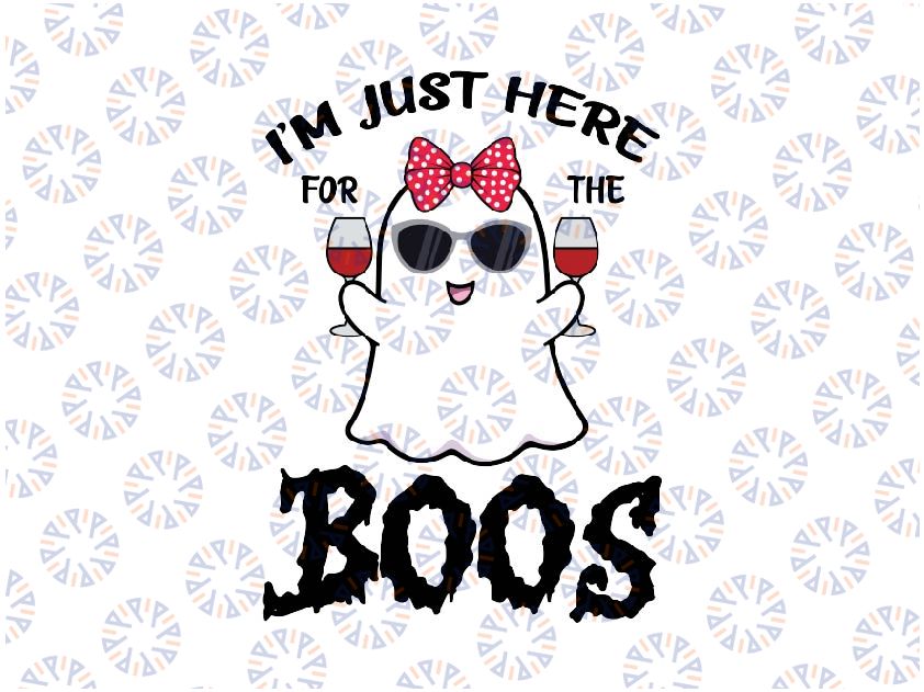 I'm Just Here For The Boos Svg, Cute Ghost Funny Halloween Svg, Happy Halloween Png, Digital Download