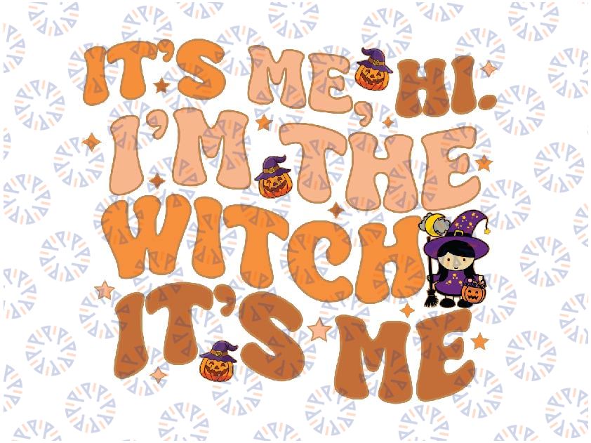 It's Me Hi Im The Witch It's Me Vibes Svg, Halloween Witch Svg, Happy Halloween Png, Digital Download