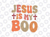 Je-sus Is My Boo Svg, Ch-ris-tian Funny Halloween Retro Groovy Svg, Happy Halloween Png, Digital Download