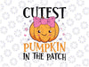 Cutest Pumpkin In The Patch Kids Girls Svg, Halloween Pumpkin Svg, Pumpkin Coolest Svg, Happy Halloween Png, Digital Download