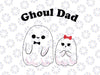 Ghoul Dad, Daddy Ghost Svg, Father Funny Halloween Svg, Happy Halloween Png, Digital Download