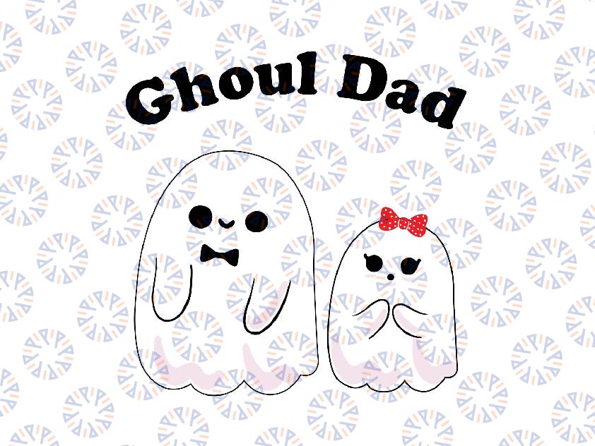 Ghoul Dad, Daddy Ghost Svg, Father Funny Halloween Svg, Happy Halloween Png, Digital Download