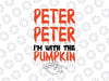 Pe-ter Pe-ter I'm With Pumpkin Halloween Svg, Halloween Ghost Svg, Happy Halloween Png, Digital Download