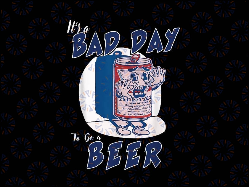 It's A Bad Day To Be A Beer 4th Of July Png, USA Flag 4th Of July Png, Happy Independence day Png Sublimation, Digital Download