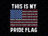 This Is My Pride Flag USA US Flag Patriotic Png, American Flag Png, Independence day, Digital Download