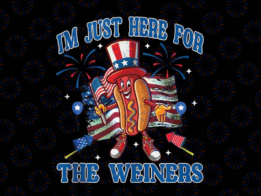 Patriotic Hot Dog I'm Just Here For The Wieners 4th Of July Png, Hot Dog USA Firework Flag, Independence Day Png, Digital Download