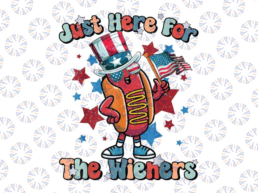 I'm Just Here For The Wieners Hot Dog 4Th Of July Png, Hot Dog Lover Png, Independence Day png, Digital Download