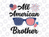 All American Brother 4th Of July Memorial Day Matching Svg, All American Brother Png, 4th Of July, Independence Day Png, Instant Download