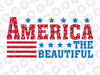 America the Beautiful Svg, Retro America Svg, 4th Of July Png, America Flag Png, Patriotic Png, Sublimation Design