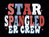 Star Spangled Er Crew Svg, Red White Blue ER ED Crew Png, American July 4th Independence Day Emergency Room Rn, Digital Download