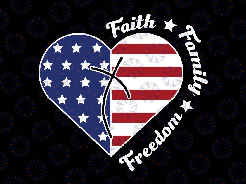 Faith Family Freedom Flag Svg, 4th of July svg, Freedom Heart American Flag Svg, Digital Download