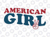 Retro Groovy All American Girls Fourth 4th of July Patriotic Svg, 4th of July Sublimation, Vintage Patriotic America Svg, Digital Download