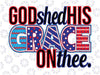 God Shed His Grace On Thee Svg, Independence Day, American Babe, God Faith Svg American Patriotic, Digital Download