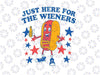 Just Here For The Wieners for 4th of July Svg, Funny Hot Dot Svg, Independence Day Png, Digital Download