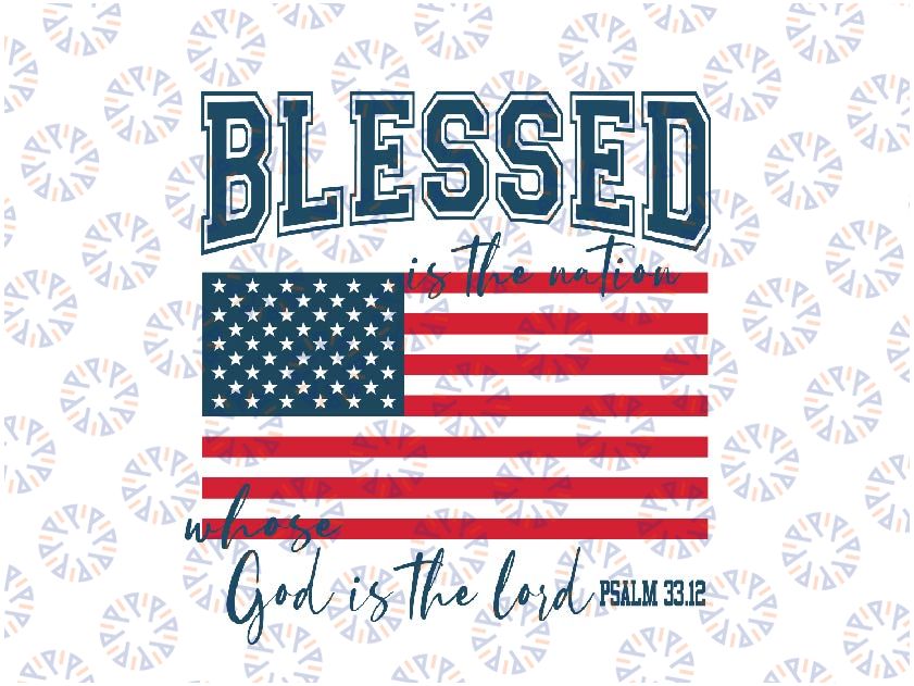 Ch-ris-tian 4th of July Christian for Fourth of July Svg, Blessed is the Nation Whose God is Lord, Digital Download