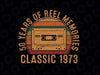 50 Year Of Reel Memmories Classic 1973 Svg, Best Of 1973 Cassette Tape Svg, Born in 1973 Svg Png Digital download