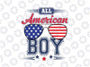 All American Boy 4th Of July Svg, Boys 4th Of July svg, Kids 4th Of July SVG, Boys Patriotic svg, Digital Download