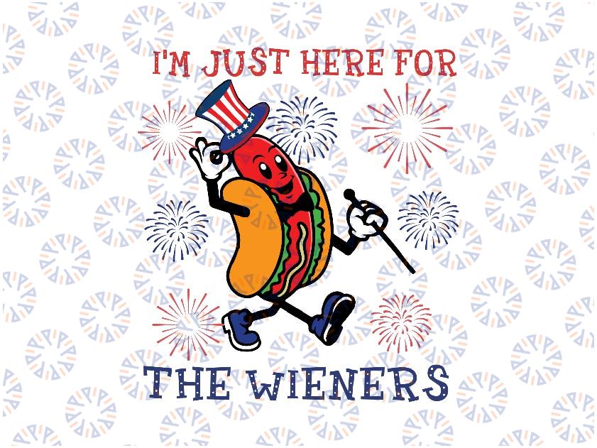 Funny Hot Dog I'm Just Here For The Wieners 4Th Of July Svg, Hot Dog Lover America Flag Png Svg, Independence Day, Instant Download