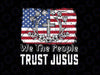 Independence Day We The People Trust Jesus Vintage US Flag Png, Independence Day Png, Digital Download
