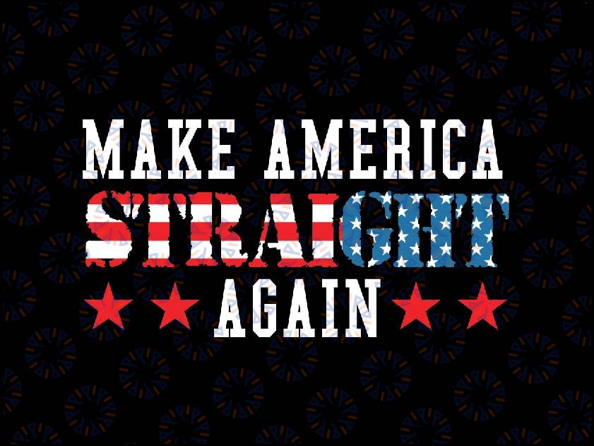 Make America Straight Again MASA Svg, Vintage America Svg, Independence Day Png, Digital Download