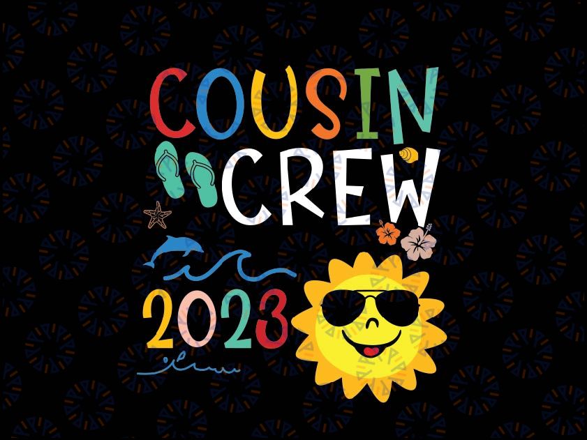 Cousin Crew 2023 Family Making Memories Together Svg, Family Trip 2023 Svg, Summer Vacation, Digital Download