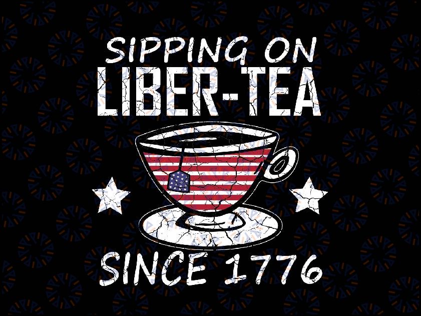 4th Of July Sipping Liber Tea Since 1776 USA America Svg, Liber Tea Since 1776 Svg, Independence Day Png, Digital Download