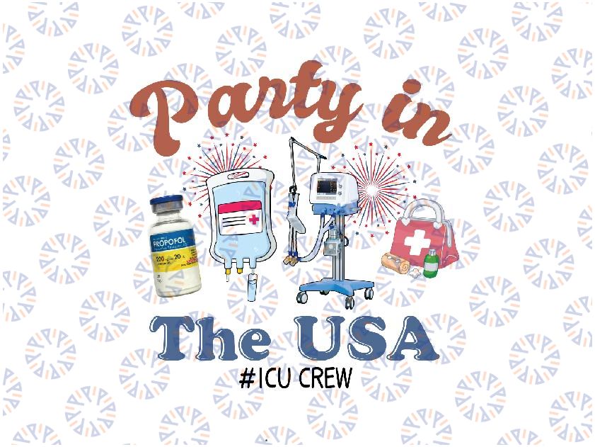 4th Of July ICU Nurse Party in the USA ICU Nurse Crew Er Ed Png, American Nurse Png, Independence Day Png, Digital Download